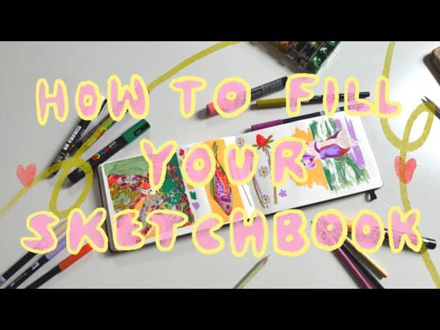 10 WAYS TO FILL YOUR SKETCHBOOKkarissabrielle