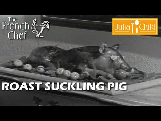 Roast Suckling Pig | The French Chef Season 5 | Julia Child