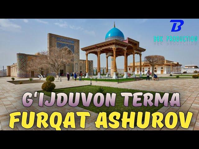 Furqat Ashurov - Dilbar Gʻijduvon terma | Buxorocha azart qoʻshiqlar | Buxorocha qoʻshiqlar toʻplami