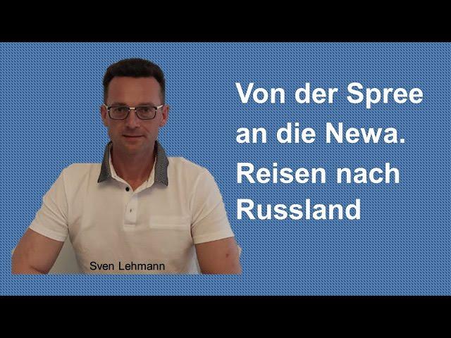 Von der Spree an die Newa   Reisen nach Russland