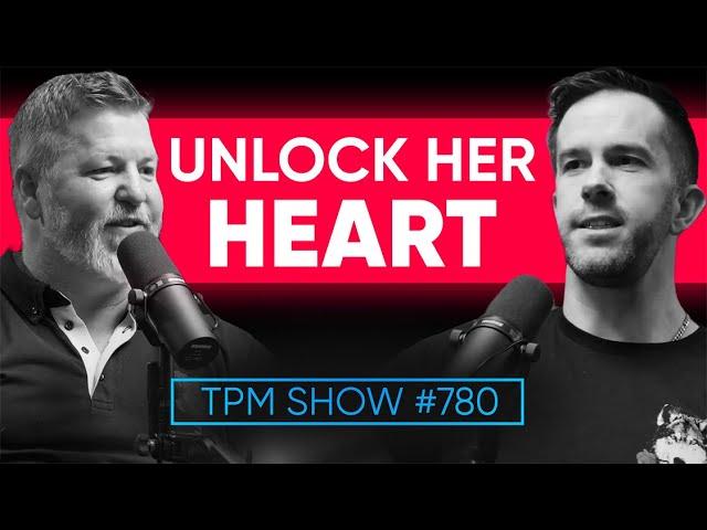 Why Doing The Inner Work Will Lead Your Wife Back To You | The Powerful Man Show | Episode #780