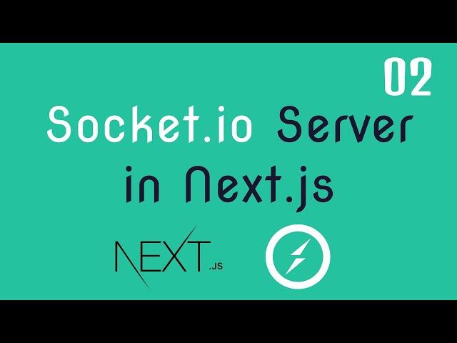 Real-time Video Call - 2 - Socket.io Server in Next.js | React, WebRTC and Socket.io