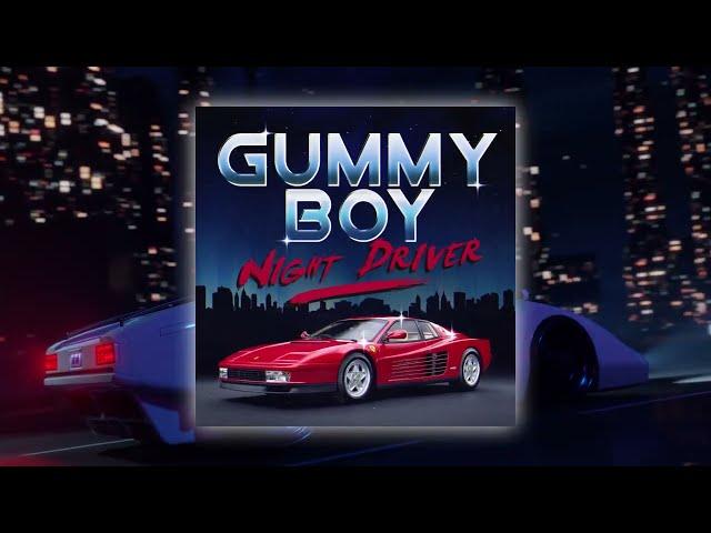 Gummy Boy - Night Driver • Synthwave