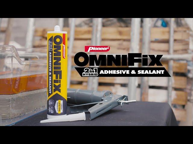 Introducing Pioneer Omnifix: 2-in-1 Hybrid Adhesive and Sealant