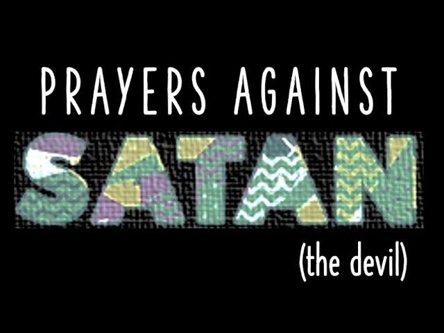 Prayers Against Satan (the Devil) | John Eckhardt's Prayers That Rout Demons