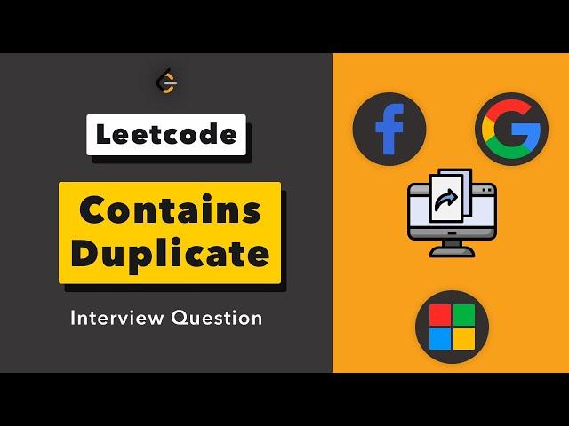 Google Interview Question - Contains Duplicate in Leetcode