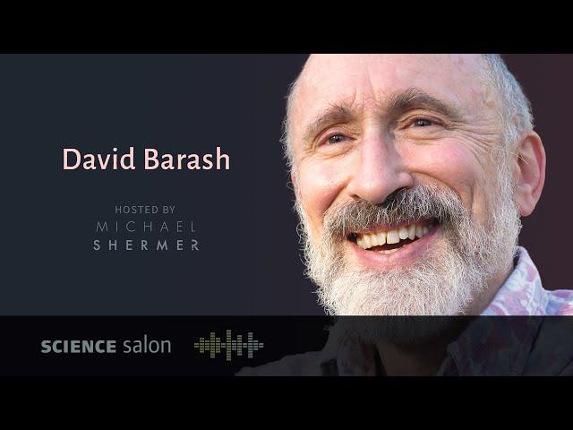 Michael Shermer with Dr. David P. Barash — Human Nature Through a Glass Brightly (SCIENCE SALON #44)