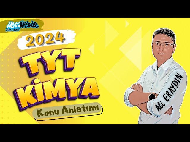 3) TYT 2024 KİMYA ALİ ERAYDIN KİMYA BİLİMİNE KATKI SAĞLAYAN BİLİM İNSANLARI