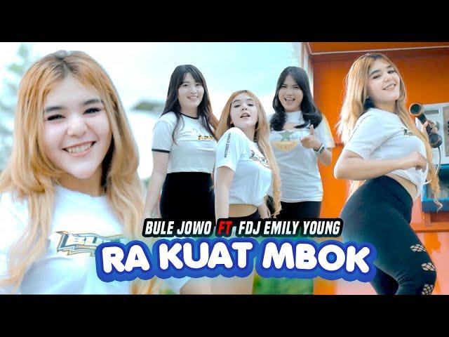 RA KUAT MBOK - Bule Jowo X FDJ Emily Young (Official Music Video)