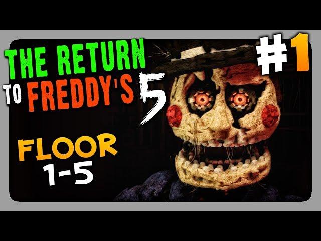 The Return to Freddy's 5 (FNaF) Прохождение #1  FLOOR 1-5 