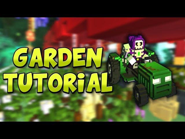 TROVE IN-DEPTH GARDENING TUTORIAL / GUIDE 2019