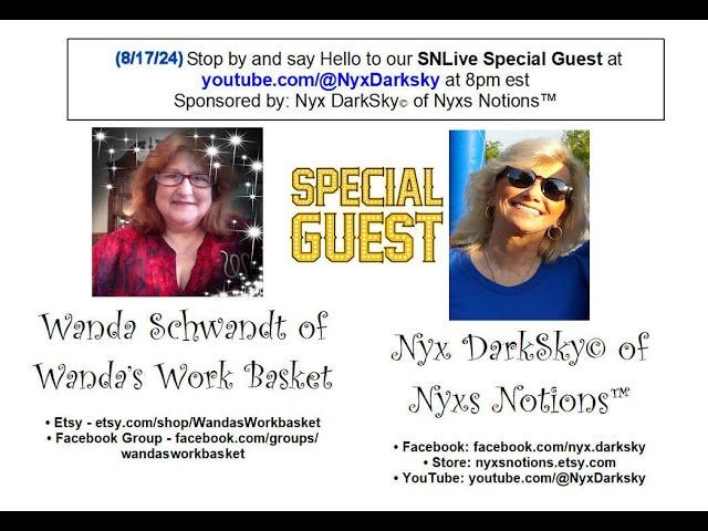 LIVE - SNLive with Nyx DarkSky and Special Guest Wanda's Work Basket 8•17•24