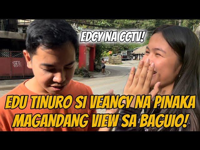 EDCY HULI SA CCTV EDU TINURO AT INAMINNG SI VEANCY ANG PINAKA MAGANDANG VIEW SA BAGUIO! #KalingapRab