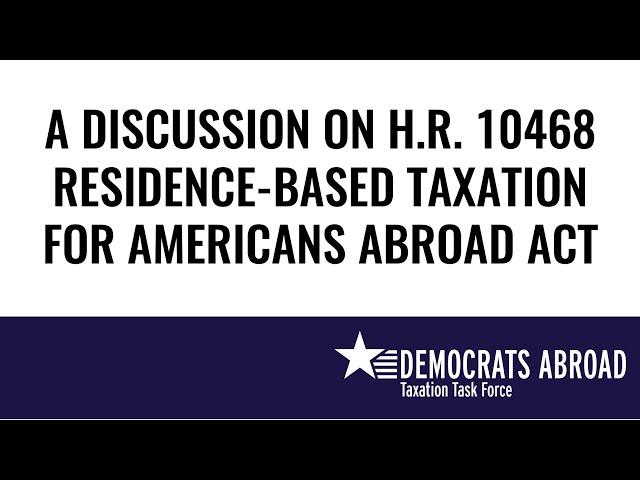 A Discussion on the Residence-Based Taxation for Americans Abroad Act