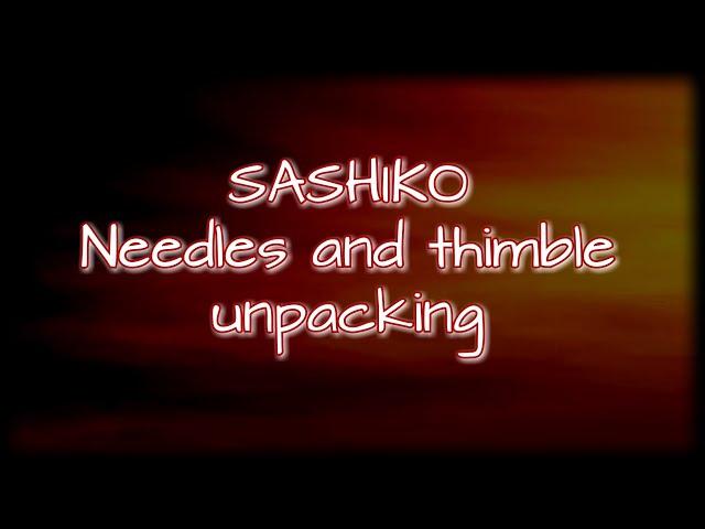 Sashiko Needles Thimble #unboxing #unboxingvideo #sashiko #needle #needlework #madeinjapan