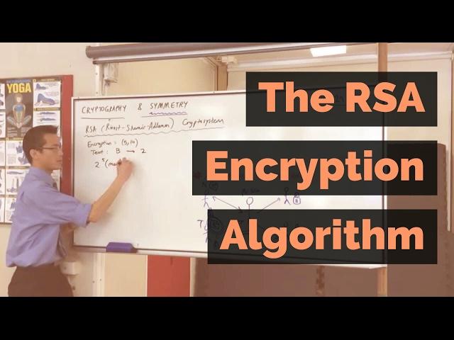 The RSA Encryption Algorithm (1 of 2: Computing an Example)