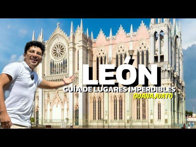 LEÓN GUANAJUATO  ¡estos son los lugares imperdibles que tienes que visitar!