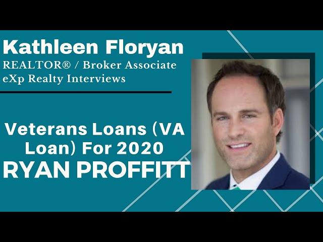 Veterans Loans (VA Loan) For 2020 - Ryan Proffitt and Kathleen Floryan Realtor - eXp Realty