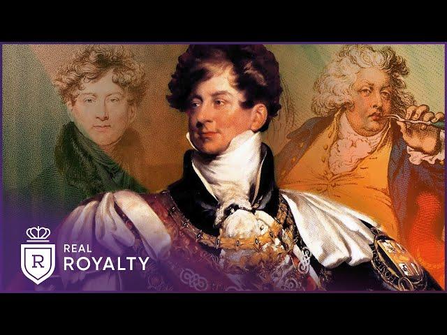 Naughty George IV: From Prince Regent To Drug Addict | The Badness Of King George IV | Real Royalty