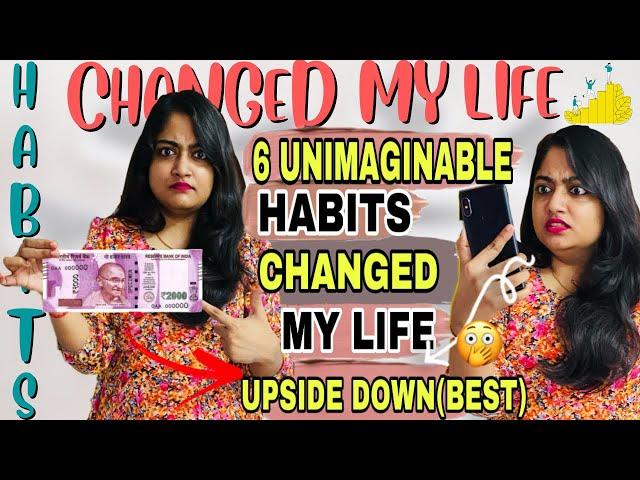 6 HABITS CHANGED my LIFE GAME COMPLETELY(தமிழ்)U will be SURPRISED TO KNOW THEM