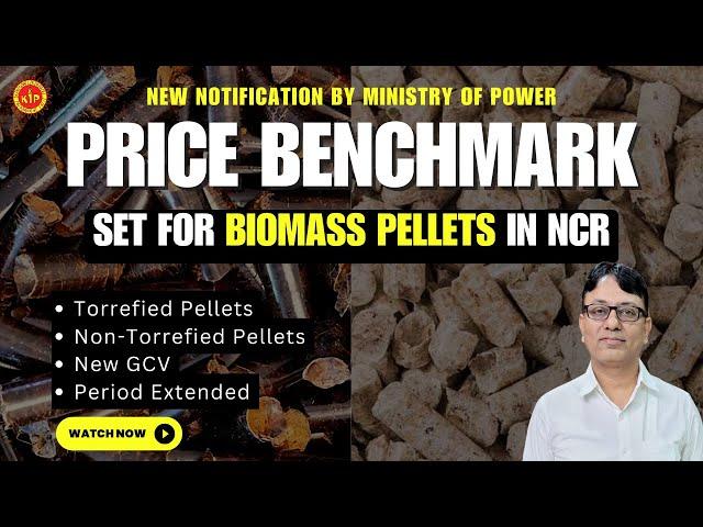  Biomass Pellets Price Benchmark Updates | Ministry of Power Notification 2024