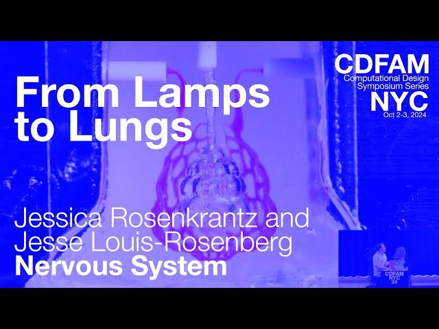 Generative Design From Lamps to Lungs: Nervous System Presentation at CDFAM NYC 2024