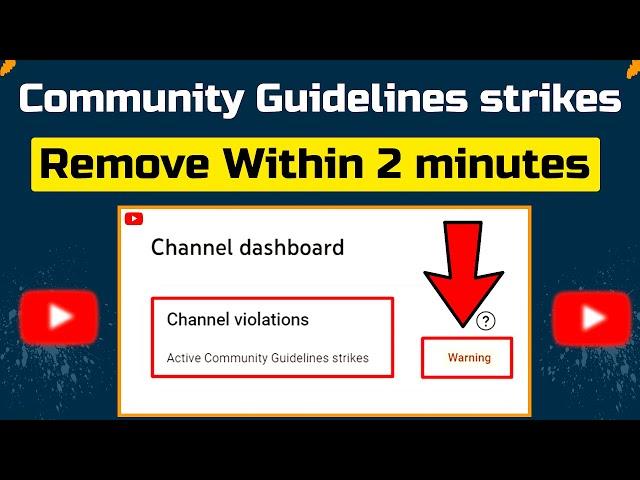 How To Remove Community Guidelines Strike On Youtube (100% Working Method)