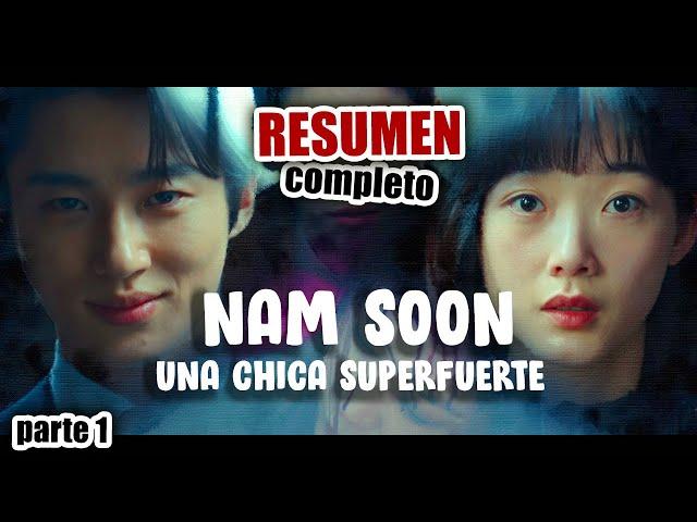 ELLA tiene una FUERZA SOBREHUMANA y debe DERROTAR al JEFE MALO | RESUMEN COMPLETO | Parte 1 #kdrama