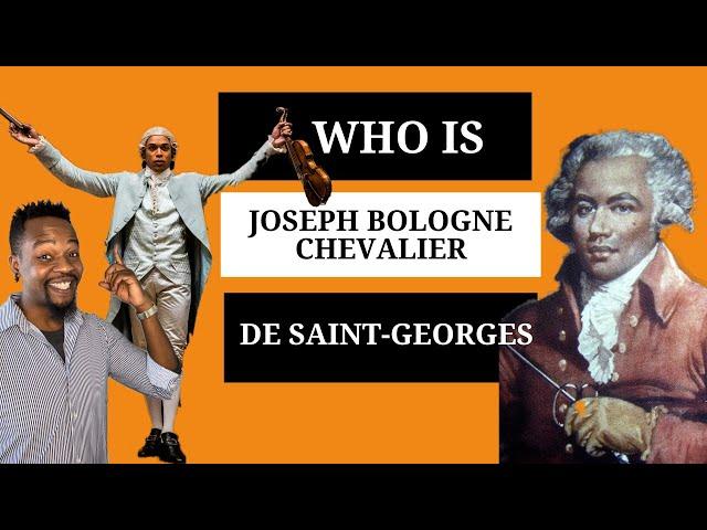 Who is Joseph Bologne, Chevalier de Saint-Georges (biography)