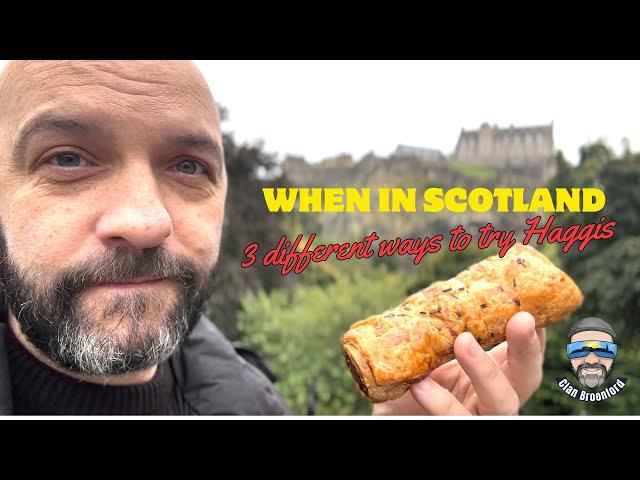 3 ways you should try Haggis in Scotland.