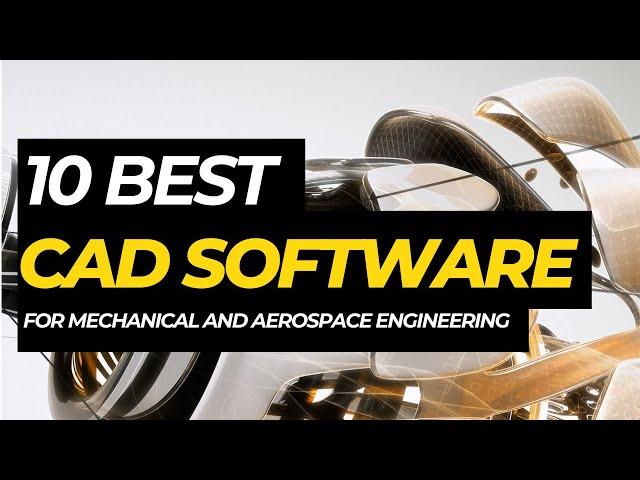 10 Best CAD Software for Mechanical and Aerospace Engineering