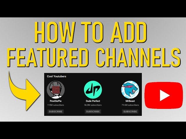 How To Add a Featured Channel to Your YouTube Channel *EASY* 2022