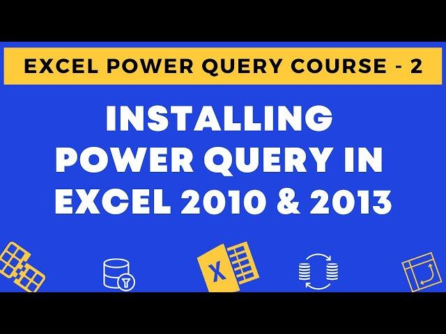 02 - Installing the Power Query Add in in Excel 2010 and 2013