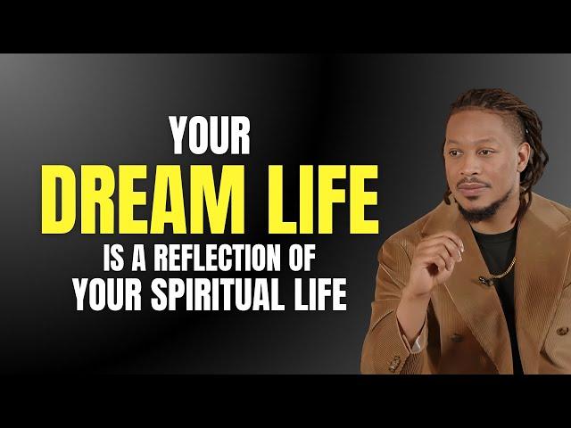 Full Video : Your Dream Life Is A Reflection Of Your Spiritual Life  // Prophet Lovy