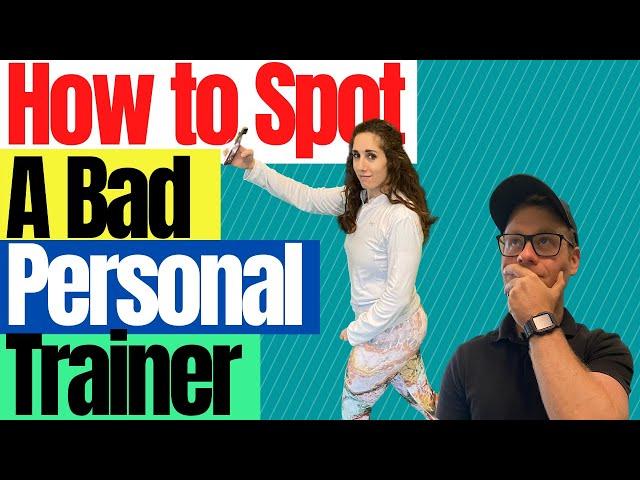 How To Spot A Bad Personal Trainer