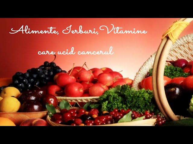 Alimente, Ierburi, Vitamine care ucid cancerul |Leacuri&Sfaturi Despre Sanatate