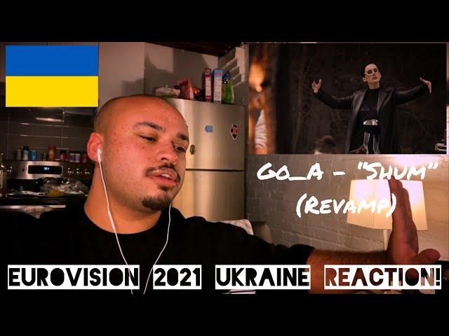 EUROVISION 2021 UKRAINE (REVAMP) REACTION - Go_A "Shum"!