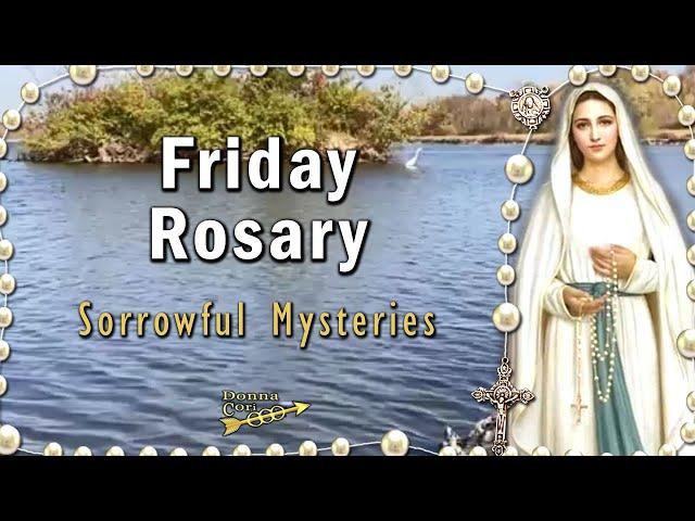 TODAY HOLY ROSARY Friday  Sorrowful Mysteries Rosary