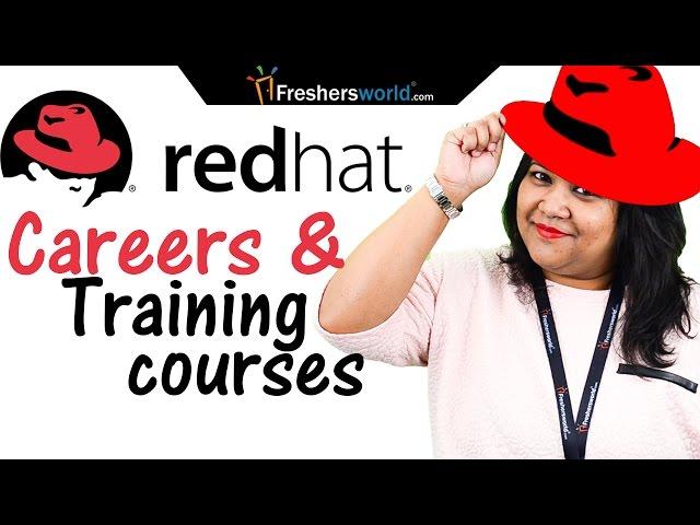 Careers and Training courses for Red Hat – RHCSA,RHCE,RHCA,RHCVA,Certifications