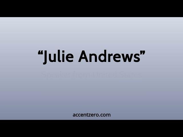 Pronounce "Julie Andrews" - Russian accent vs. native U.S.