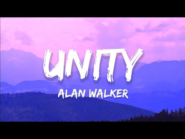 Alan Walker - Unity (Lyrics) Ft. Walkers