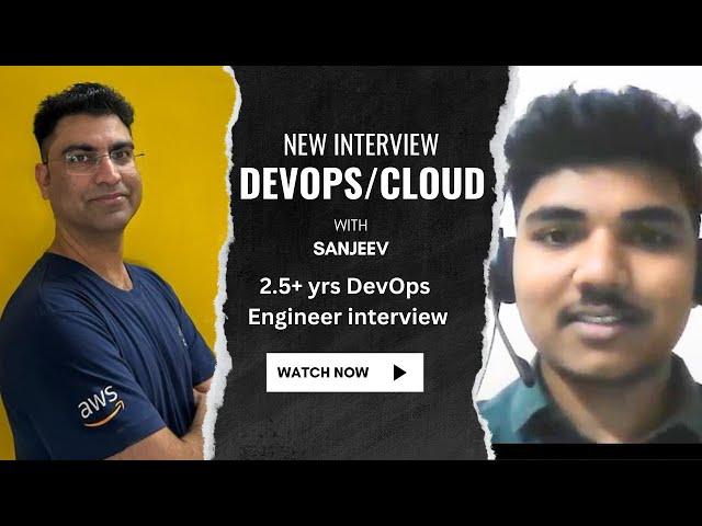 Excellent Devops and Cloud Engineer Interview questions for ~2 Year Experience including feedback