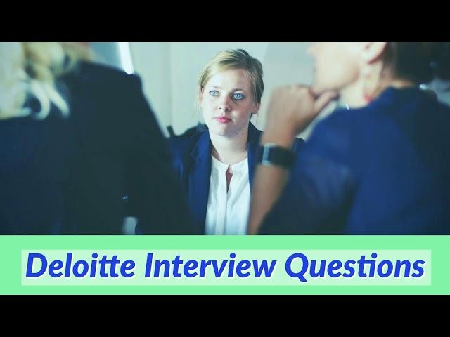 Deloitte Interview Questions