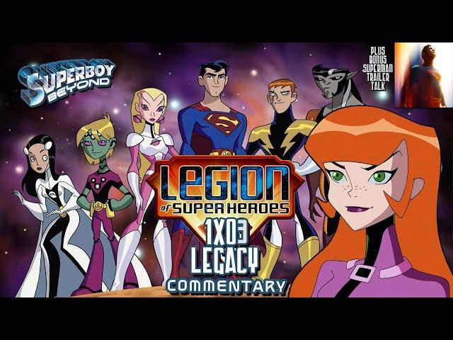 Legion of Superheroes 1x03 (Legacy) Commentary - Superboy: Beyond