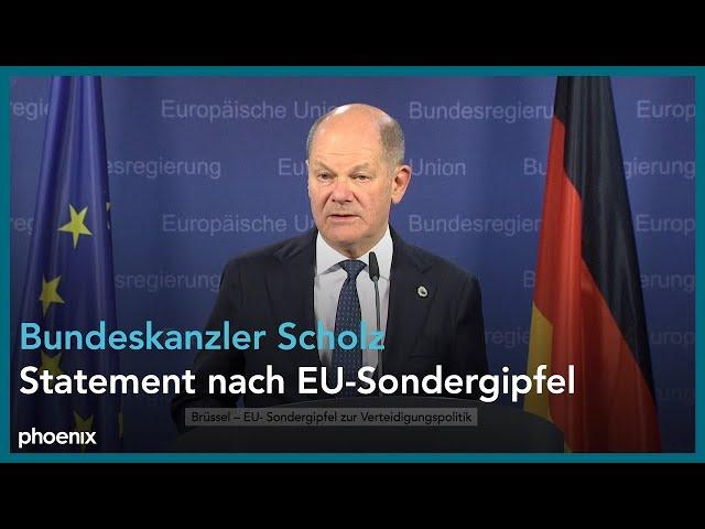 Bundeskanzler Scholz: Statement nach EU-Sondergipfel zur Verteidigungspolitik | 06.03.2025