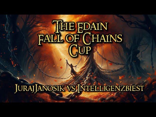 JurajJanosik vs Intelligenzbiest | Edain Fall of Chains Cup | Round 2 Upper Bracket