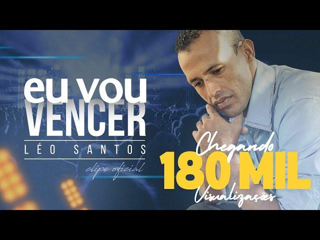 Eu Vou Vencer { Clip Oficial } LéoSantosOficial