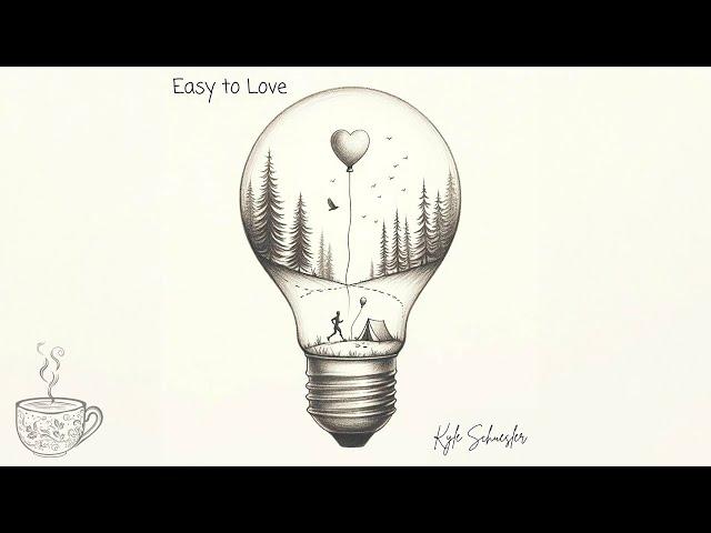 Kyle Schuesler - Easy to Love (Lyric Video)