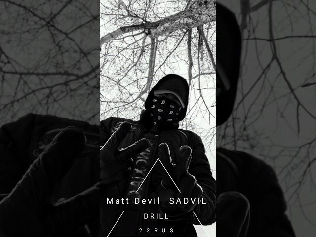 Matt Devil x SADVIL -  22 RUS DRILL