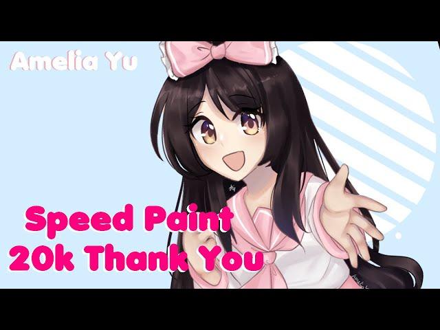 Amelia Yu's 20K Subscriber Thank You Speed Paint